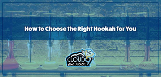 How to Choose the Right Hookah for You