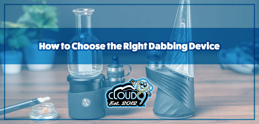 How to Choose the Right Dabbing Device